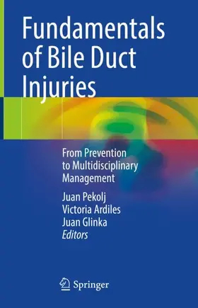 Pekolj / Glinka / Ardiles |  Fundamentals of Bile Duct Injuries | Buch |  Sack Fachmedien