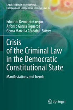 Demetrio Crespo / García Figueroa / Marcilla Córdoba |  Crisis of the Criminal Law in the Democratic Constitutional State | Buch |  Sack Fachmedien