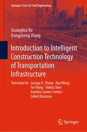 Xu / Wang | Introduction to Intelligent Construction Technology of Transportation Infrastructure | E-Book | sack.de