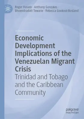 Hosein / Gookool-Bosland / Gonzales | Economic Development Implications of the Venezuelan Migrant Crisis | Buch | 978-3-031-13443-2 | sack.de