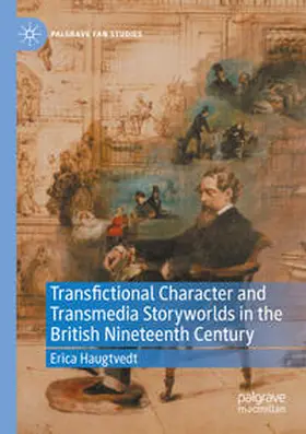 Haugtvedt |  Transfictional Character and Transmedia Storyworlds in the British Nineteenth Century | Buch |  Sack Fachmedien
