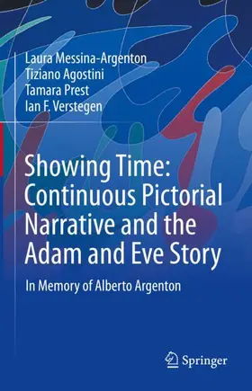 Messina-Argenton / Verstegen / Agostini |  Showing Time: Continuous Pictorial Narrative and the Adam and Eve Story | Buch |  Sack Fachmedien