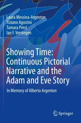 Messina-Argenton / Verstegen / Agostini |  Showing Time: Continuous Pictorial Narrative and the Adam and Eve Story | Buch |  Sack Fachmedien