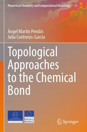 Contreras-García / Martín Pendás |  Topological Approaches to the Chemical Bond | Buch |  Sack Fachmedien