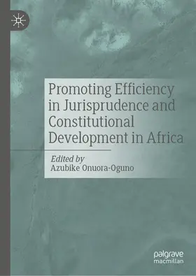 Onuora-Oguno | Promoting Efficiency in Jurisprudence and Constitutional Development in Africa | Buch | 978-3-031-13813-3 | sack.de