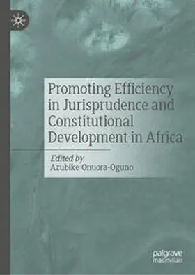 Onuora-Oguno |  Promoting Efficiency in Jurisprudence and Constitutional Development in Africa | eBook | Sack Fachmedien