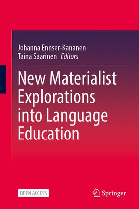 Ennser-Kananen / Saarinen |  New Materialist Explorations into Language Education | Buch |  Sack Fachmedien