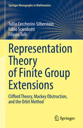 Ceccherini-Silberstein / Scarabotti / Tolli |  Representation Theory of Finite Group Extensions | eBook | Sack Fachmedien