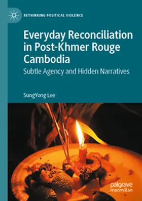 Lee |  Everyday Reconciliation in Post-Khmer Rouge Cambodia | Buch |  Sack Fachmedien