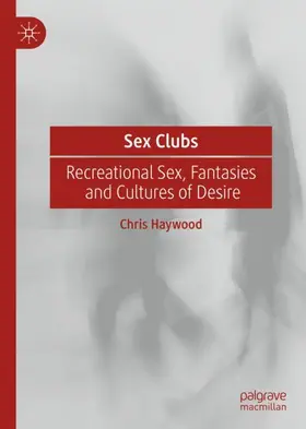 Haywood |  Sex Clubs | Buch |  Sack Fachmedien