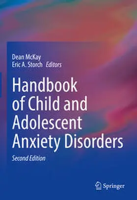 Storch / McKay |  Handbook of Child and Adolescent Anxiety Disorders | Buch |  Sack Fachmedien