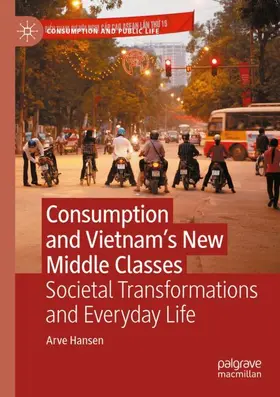 Hansen |  Consumption and Vietnam's New Middle Classes | Buch |  Sack Fachmedien