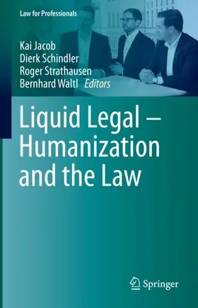 Jacob / Waltl / Schindler |  Liquid Legal - Humanization and the Law | Buch |  Sack Fachmedien