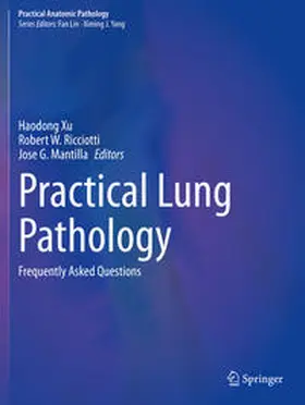 Xu / Ricciotti / Mantilla |  Practical Lung Pathology | Buch |  Sack Fachmedien