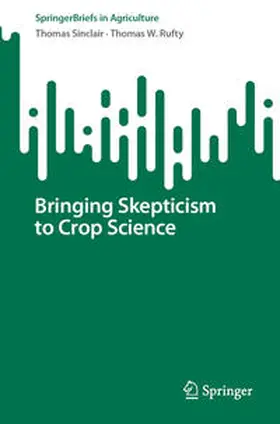 Sinclair / Rufty | Bringing Skepticism to Crop Science | E-Book | sack.de