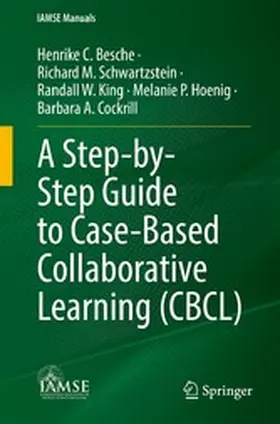 Besche / Schwartzstein / King | A Step-by-Step Guide to Case-Based Collaborative Learning (CBCL) | E-Book | www2.sack.de