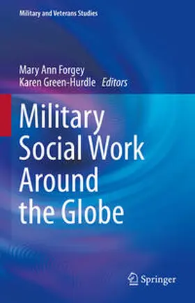 Forgey / Green-Hurdle |  Military Social Work Around the Globe | eBook | Sack Fachmedien