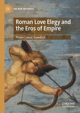 Bowditch |  Roman Love Elegy and the Eros of Empire | Buch |  Sack Fachmedien