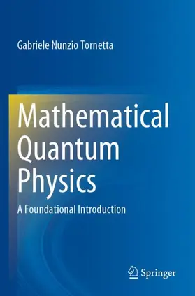 Tornetta |  Mathematical Quantum Physics | Buch |  Sack Fachmedien