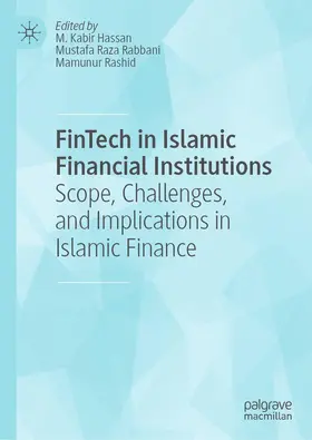 Hassan / Rashid / Rabbani | FinTech in Islamic Financial Institutions | Buch | 978-3-031-14940-5 | sack.de