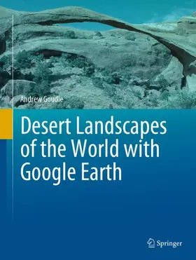 Goudie |  Desert Landscapes of the World with Google Earth | Buch |  Sack Fachmedien