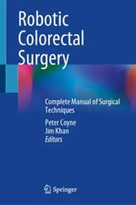 Coyne / Khan | Robotic Colorectal Surgery | E-Book | www2.sack.de