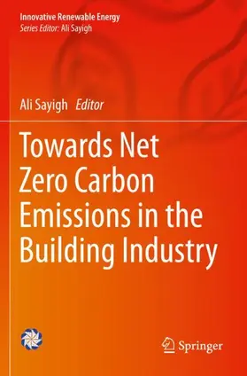 Sayigh |  Towards Net Zero Carbon Emissions in the Building Industry | Buch |  Sack Fachmedien