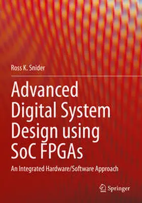 Snider |  Advanced Digital System Design using SoC FPGAs | Buch |  Sack Fachmedien