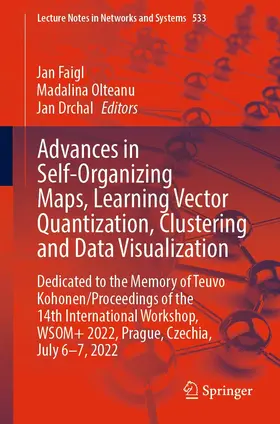 Faigl / Olteanu / Drchal | Advances in Self-Organizing Maps, Learning Vector Quantization, Clustering and Data Visualization | E-Book | sack.de