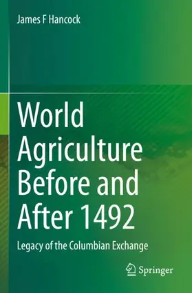 Hancock |  World Agriculture Before and After 1492 | Buch |  Sack Fachmedien