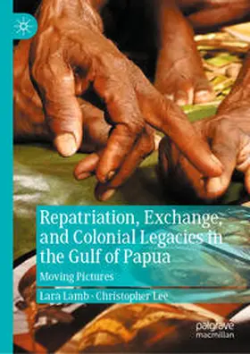 Lamb / Lee |  Repatriation, Exchange, and Colonial Legacies in the Gulf of Papua | eBook | Sack Fachmedien
