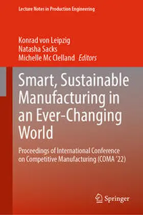 von Leipzig / Sacks / Mc Clelland |  Smart, Sustainable Manufacturing in an Ever-Changing World | eBook | Sack Fachmedien