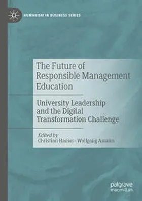 Amann / Hauser |  The Future of Responsible Management Education | Buch |  Sack Fachmedien