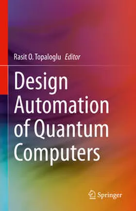 Topaloglu |  Design Automation of Quantum Computers | Buch |  Sack Fachmedien