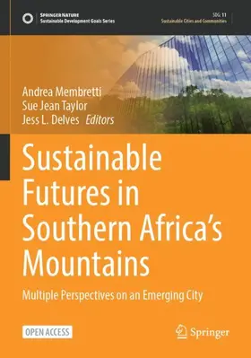 Membretti / Delves / Taylor |  Sustainable Futures in Southern Africa's Mountains | Buch |  Sack Fachmedien