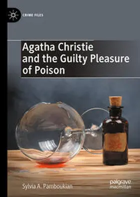 Pamboukian |  Agatha Christie and the Guilty Pleasure of Poison | eBook | Sack Fachmedien