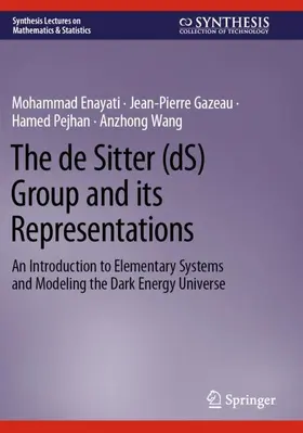 Enayati / Gazeau / Pejhan |  The de Sitter (dS) Group and its Representations | Buch |  Sack Fachmedien