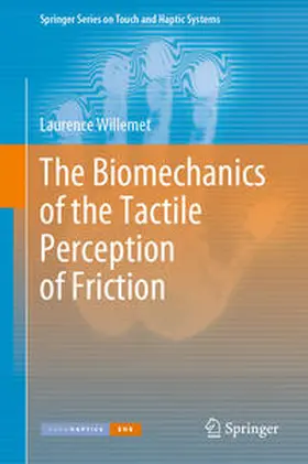 Willemet |  The Biomechanics of the Tactile Perception of Friction | eBook | Sack Fachmedien