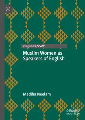 Neelam |  Muslim Women as Speakers of English | Buch |  Sack Fachmedien