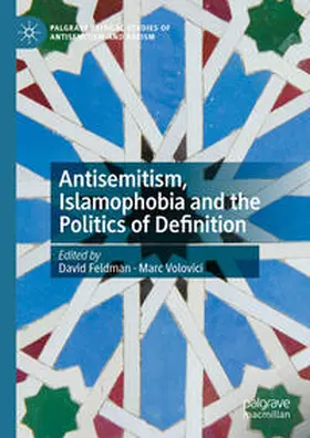 Feldman / Volovici |  Antisemitism, Islamophobia and the Politics of Definition | Buch |  Sack Fachmedien