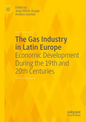 Giuntini / Mirás-Araujo |  The Gas Industry in Latin Europe | Buch |  Sack Fachmedien