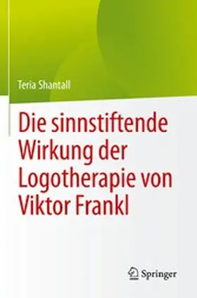 Shantall |  Die sinnstiftende Wirkung der Logotherapie von Viktor Frankl | eBook | Sack Fachmedien