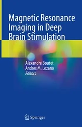 Boutet / Lozano |  Magnetic Resonance Imaging in Deep Brain Stimulation | eBook | Sack Fachmedien