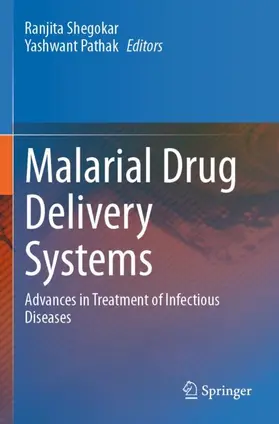 Pathak / Shegokar |  Malarial Drug Delivery Systems | Buch |  Sack Fachmedien