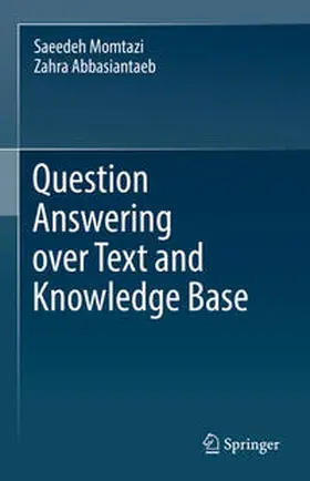 Momtazi / Abbasiantaeb | Question Answering over Text and Knowledge Base | E-Book | sack.de