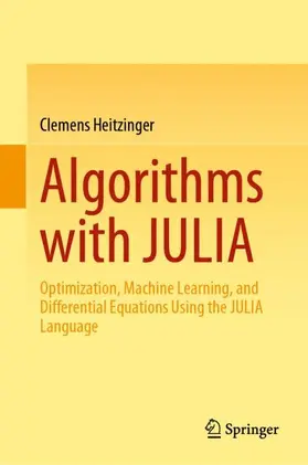 Heitzinger |  Algorithms with JULIA | Buch |  Sack Fachmedien