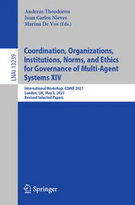 Theodorou / Nieves / De Vos |  Coordination, Organizations, Institutions, Norms, and Ethics for Governance of Multi-Agent Systems XIV | eBook | Sack Fachmedien