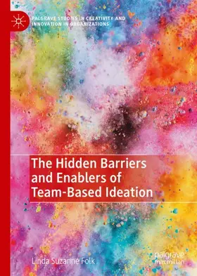 Folk | The Hidden Barriers and Enablers of Team-Based Ideation | Buch | 978-3-031-16794-2 | sack.de