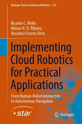 Mello / Frizera-Neto / Ribeiro |  Implementing Cloud Robotics for Practical Applications | Buch |  Sack Fachmedien