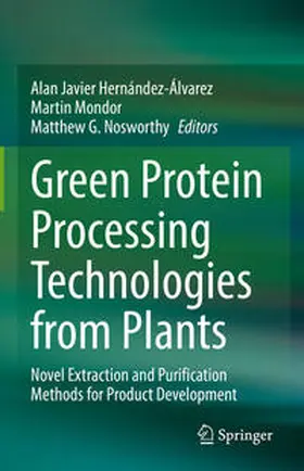 Hernández-Álvarez / Mondor / Nosworthy |  Green Protein Processing Technologies from Plants | eBook | Sack Fachmedien